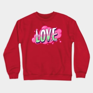 Bubbly -LOVE Crewneck Sweatshirt